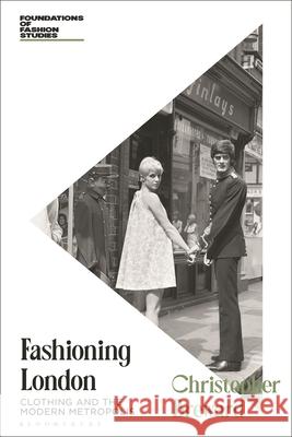 Fashioning London Christopher (National Galleries of Scotland, UK) Breward 9781350400283
