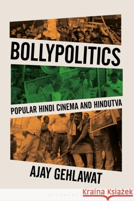 Bollypolitics Ajay (Sonoma State University, USA) Gehlawat 9781350401884