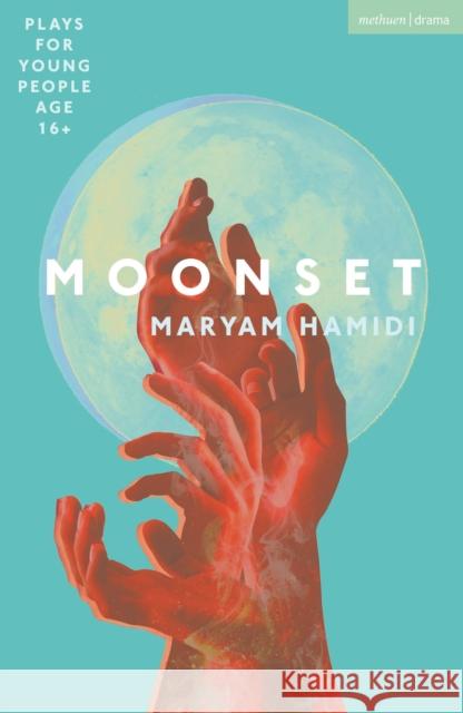 Moonset Maryam Hamidi 9781350405196