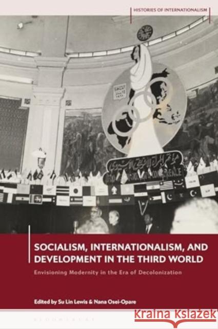 Socialism, Internationalism, and Development in the Third World  9781350413436 Bloomsbury Publishing PLC