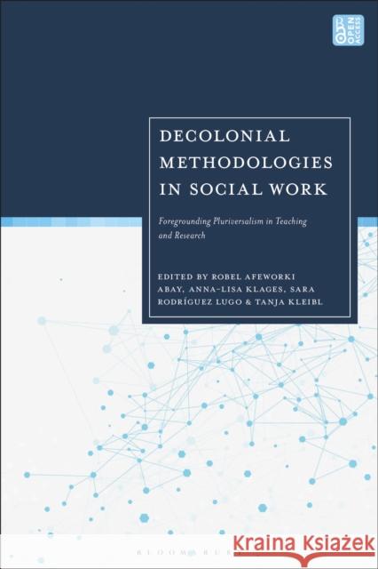 Decolonial Methodologies in Social Work  9781350419223 Bloomsbury Publishing (UK)