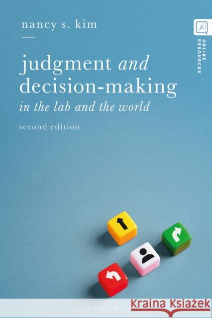 Judgment and Decision-making: In the Lab and the World Nancy S. (Northeastern University, USA) Kim 9781350421523 Bloomsbury Publishing PLC