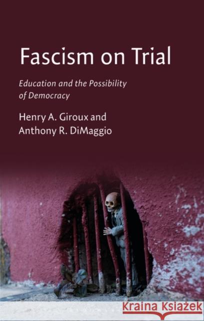 Fascism on Trial Anthony R. DiMaggio 9781350421677 Bloomsbury Publishing PLC