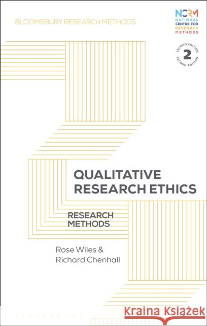 Qualitative Research Ethics: Research Methods Richard (University of Melbourne, Australia) Chenhall 9781350425026