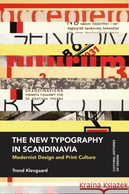 The New Typography in Scandinavia Trond (Kristiania University College, Norway) Klevgaard 9781350428133 Bloomsbury Publishing PLC