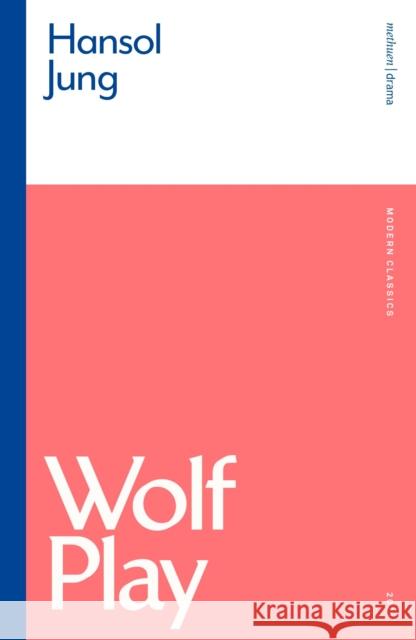 Wolf Play Hansol Jung 9781350429826 Bloomsbury Publishing PLC
