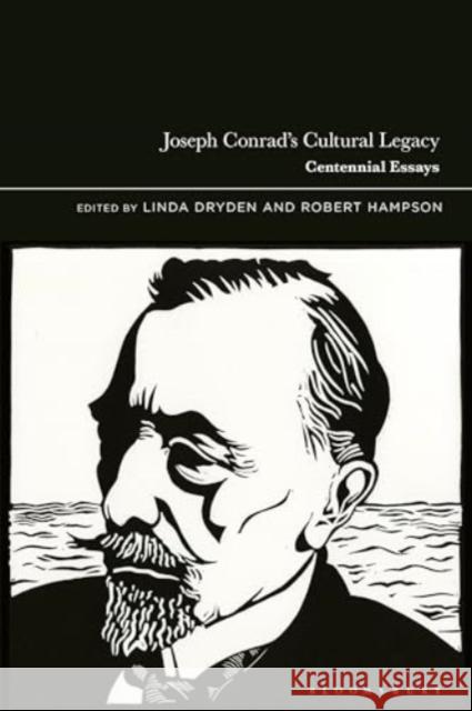 Joseph Conrad's Cultural Legacy: Centennial Essays Linda Dryden Robert Hampson 9781350440845