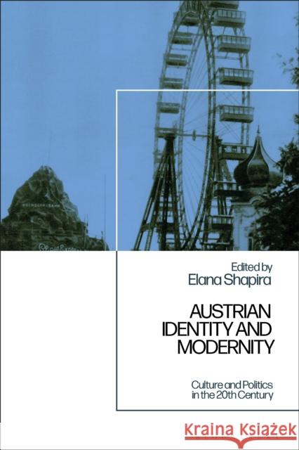 Austrian Identity and Modernity  9781350441934 Bloomsbury Publishing PLC