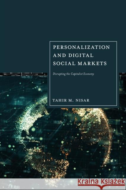 Personalization and Digital Social Markets Tahir M. Nisar 9781350444416 Bloomsbury Publishing (UK)