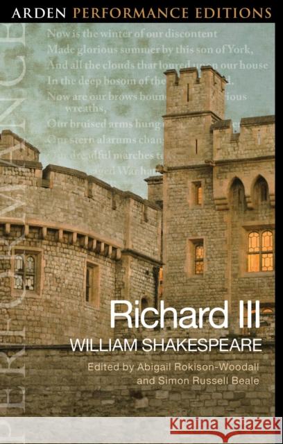 Richard III: Arden Performance Edition William Shakespeare Abigail Rokison-Woodall Simon Russell Beale 9781350445772