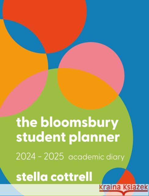 The Bloomsbury Student Planner 2024-2025 Stella Cottrell 9781350446656