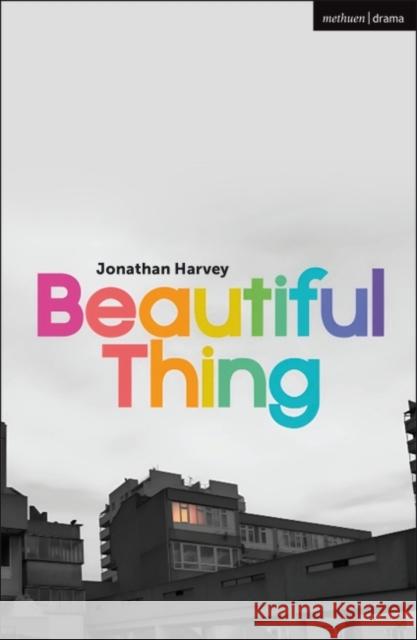 Beautiful Thing Jonathan Harvey 9781350448711 Bloomsbury Academic (JL)