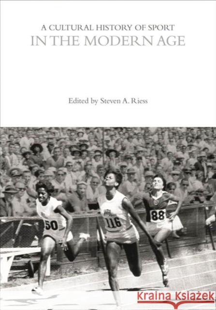 A Cultural History of Sport in the Modern Age Steven A. Riess 9781350461055