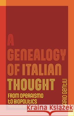 A Genealogy of Italian Thought Dario Gentili 9781350463585 Bloomsbury Publishing PLC