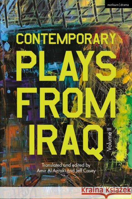 Contemporary Plays from Iraq: Volume II Faten Altaee 9781350465268 Bloomsbury Publishing PLC