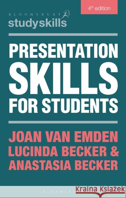 Presentation Skills for Students Anastasia Becker 9781350473652 Bloomsbury Academic