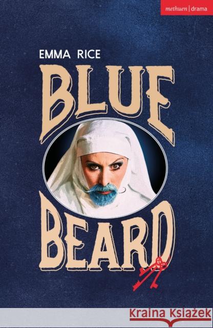 Blue Beard Emma Rice 9781350476486 Bloomsbury Academic (JL)