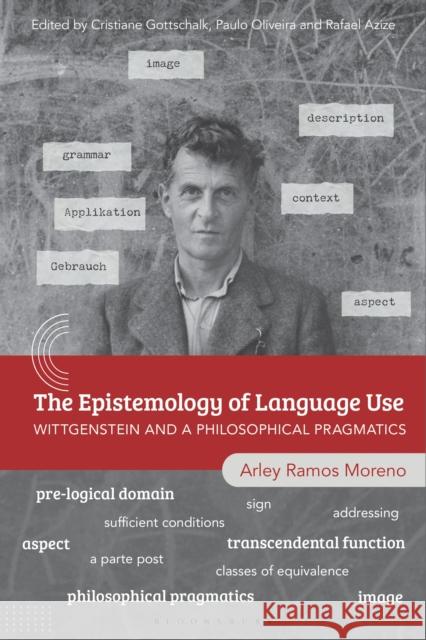 The Epistemology of Language Use Arley Ramos Moreno 9781350503656 Bloomsbury Publishing (UK)