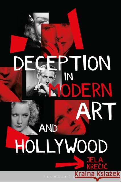 Deception in Modern Art and Hollywood Dr Jela (University of Ljubljana, Slovenia) Krecic 9781350515086