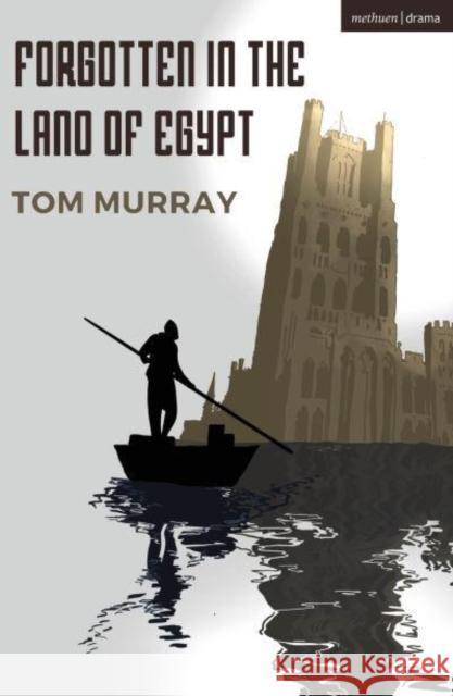 Forgotten In The Land Of Egypt Tom Murray 9781350522480 Bloomsbury Publishing PLC