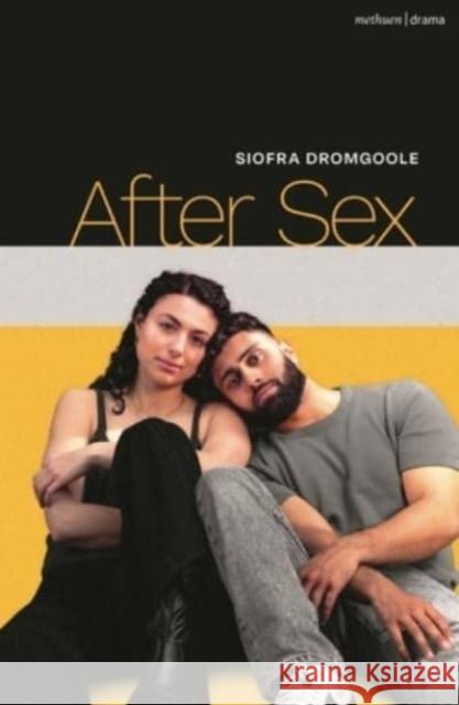 After Sex Siofra Dromgoole 9781350525795 Bloomsbury Publishing PLC