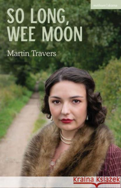 So Long, Wee Moon Martin Travers 9781350526754