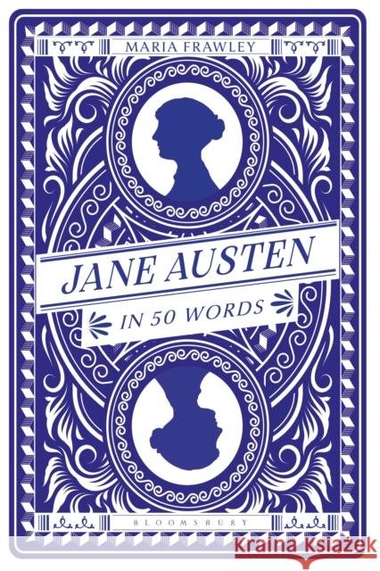 Jane Austen in 50 Words Maria (George Washington University, USA.) Frawley 9781350528215
