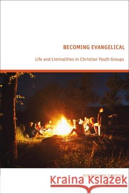 Becoming Evangelical Rob (Durham University, UK) Barward-Symmons 9781350532489 Bloomsbury Publishing PLC