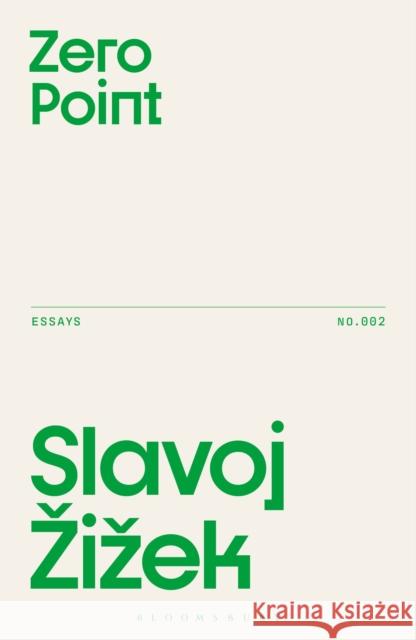 Zero Point Slavoj Zizek 9781350537842 Bloomsbury Publishing PLC