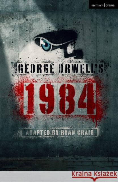 George Orwell's 1984 Ryan (Author) Craig 9781350543027