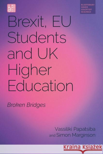 Brexit, EU Students and UK Higher Education Professor Simon (University of Oxford, UK) Marginson 9781350553804 Bloomsbury Publishing (UK)