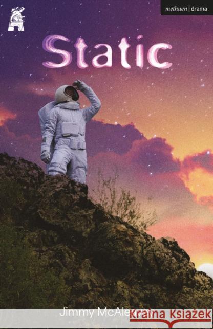 Static Jimmy McAleavey 9781350579477 Methuen Drama