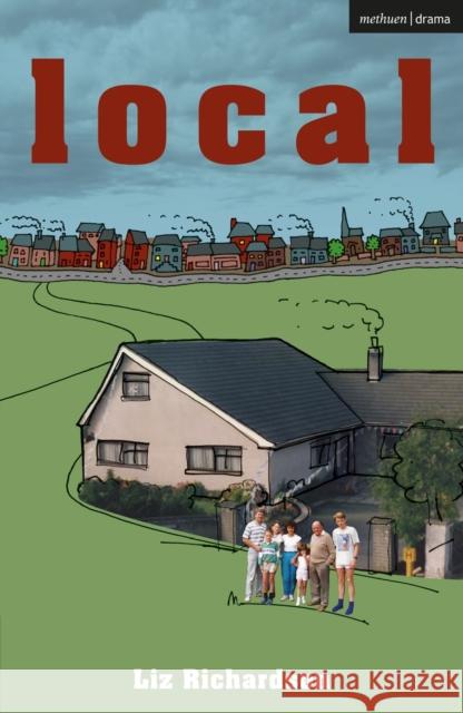 Local Liz Richardson 9781350583665 Bloomsbury Publishing PLC
