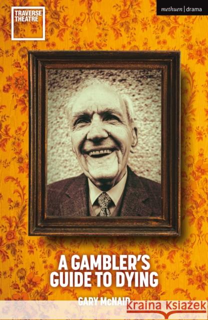 A Gambler's Guide to Dying Gary (Author) McNair 9781350600515