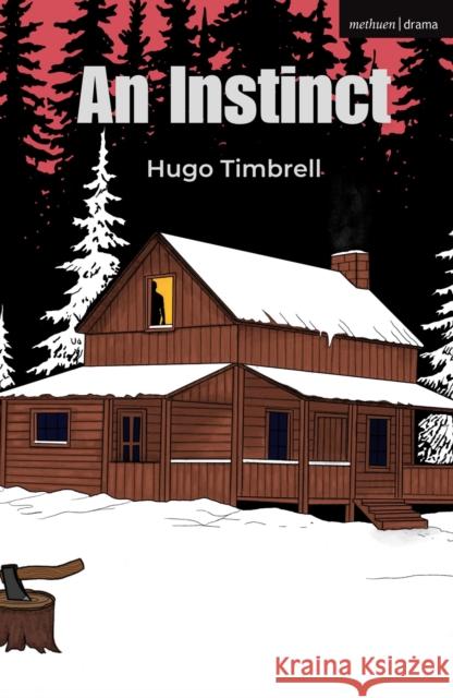 An Instinct Hugo Timbrell 9781350606340 Bloomsbury Publishing PLC