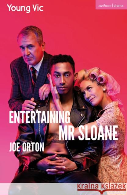Entertaining Mr Sloane Joe Orton 9781350607019 Bloomsbury Publishing PLC
