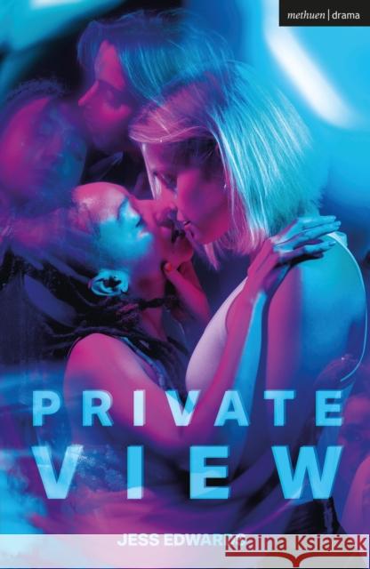 Private View Jess Edwards 9781350607354 Bloomsbury Publishing PLC