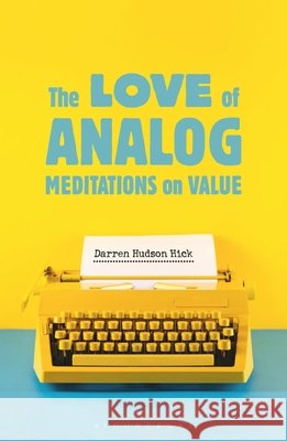 The Love of Analog Professor Darren Hudson (Furman University, USA) Hick 9781350612945