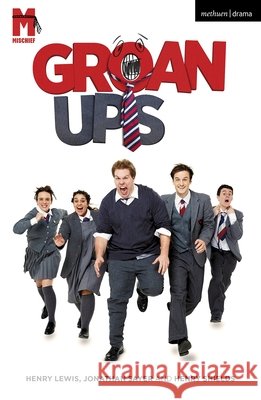 Groan Ups Henry Shields 9781350615588 Bloomsbury Publishing PLC