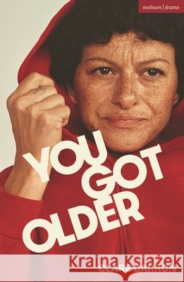 You Got Older Clare Barron 9781350638747
