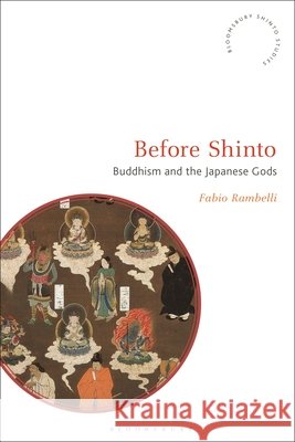 Before Shinto Professor Fabio (University of California, Santa Barbara, USA) Rambelli 9781350640979 Bloomsbury Publishing PLC