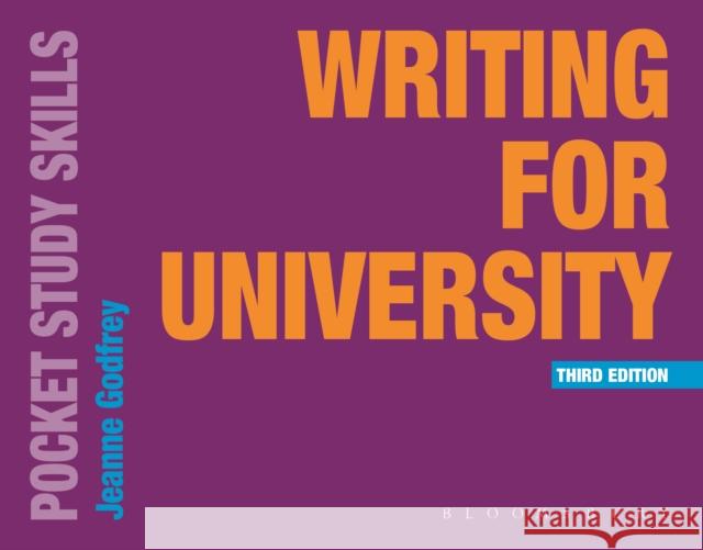 Writing for University Godfrey, Jeanne 9781350933675 Bloomsbury Publishing PLC
