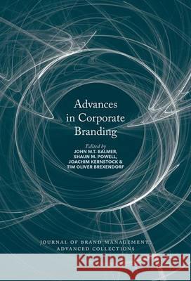 Advances in Corporate Branding John Balmer Shaun M. Powell Joachim Kernstock 9781352000078 Palgrave MacMillan