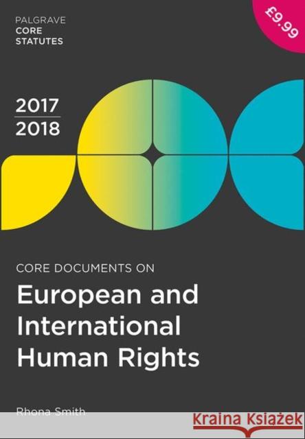 Core Documents on European and International Human Rights 2017-18 Rhona Smith 9781352000689