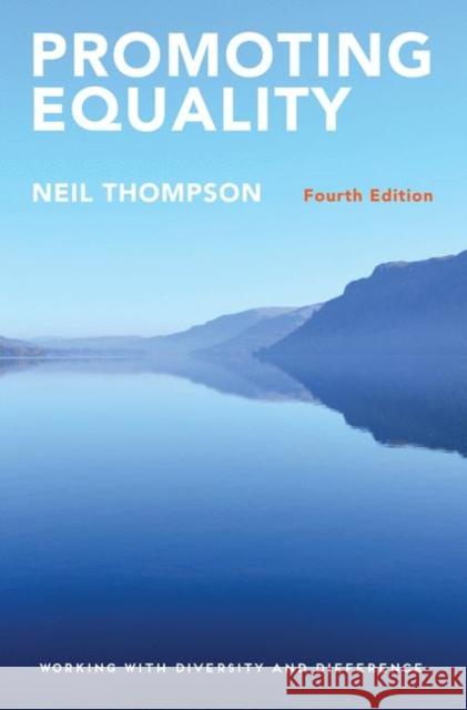 Promoting Equality: Working with Diversity and Difference Neil Thompson 9781352001181
