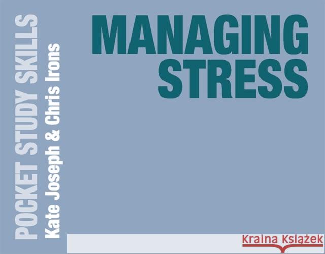 Managing Stress Kate Joseph Chris Irons 9781352001778 Bloomsbury Publishing PLC