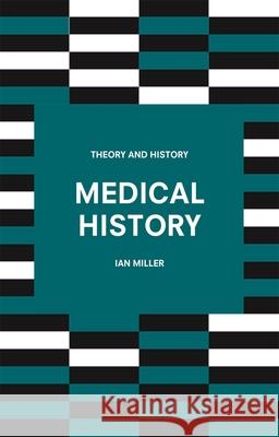 Medical History Ian Miller 9781352002713 Palgrave