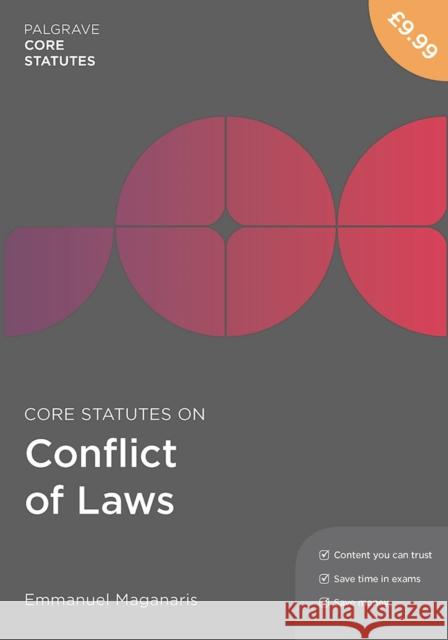 Core Statutes on Conflict of Laws Emmanuel (Glasgow Caledonian University, Glasgow, UK) Maganaris 9781352003413 Bloomsbury Publishing PLC