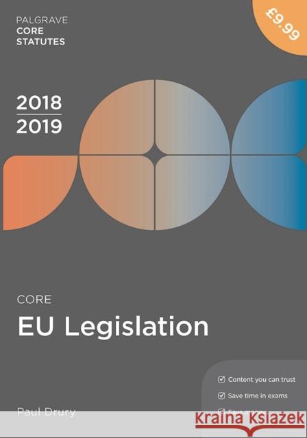 Core EU Legislation 2018-19 Paul Drury 9781352003598 Bloomsbury Publishing PLC