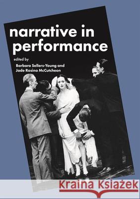 Narrative in Performance Barbara Sellers-Young Jade Rosina McCutcheon 9781352004489
